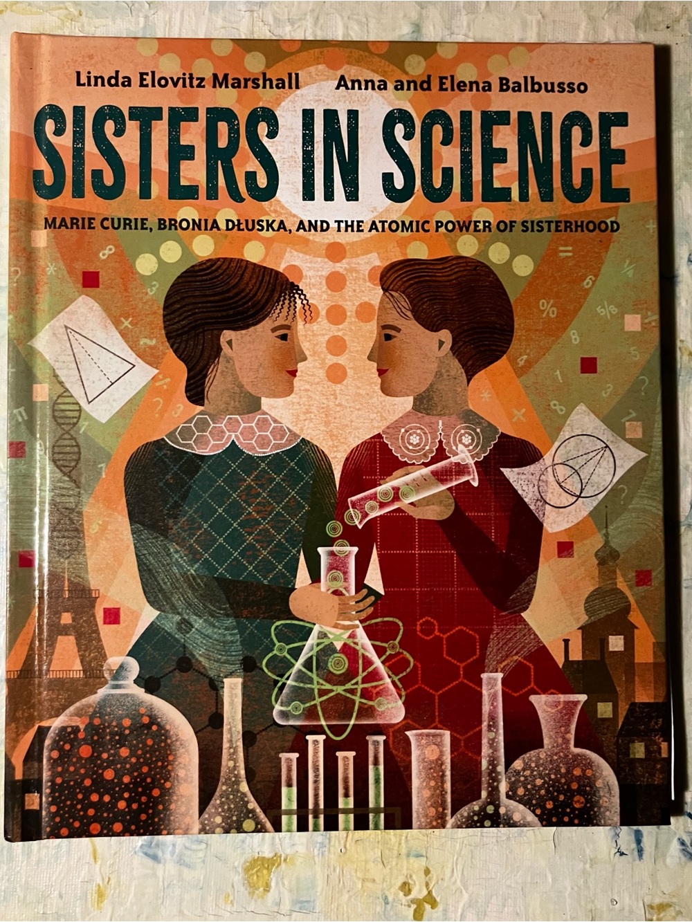 Sisters in science: Marie Curie, Bronia Deuska & the atomic power of sisterhood